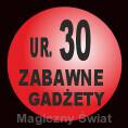 Zabawne Gadżety- na 30-kę