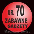 Zabawne Gadżety na 70-kę