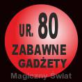 Zabawne Gadżety na 80-kę