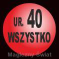 Wszystko na 40-kę