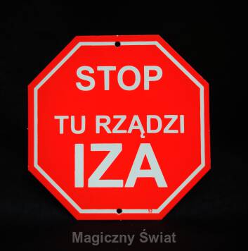 STOP- Tu Rządzi Iza