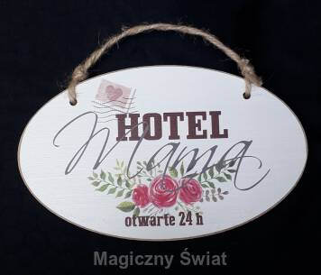 Drewniana Zawieszka- HOTEL MAMA, OTWARTE 24 H