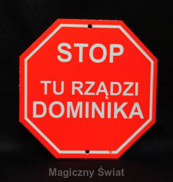 STOP- Tu Rządzi Dominika