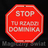 STOP- Tu Rządzi Dominika