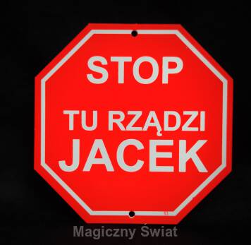 STOP- Tu Rządzi Jacek