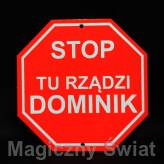 STOP- Tu Rządzi Dominik