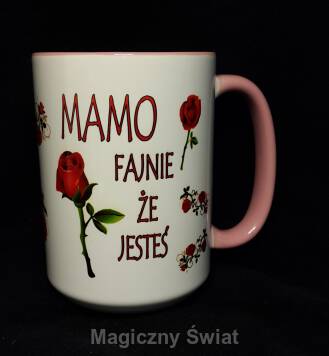 Kubek - Mamo fajnie ,że jesteś (mama)