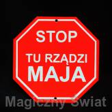 STOP- Tu Rządzi Maja