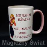 Kubek - Nie jestem idealna, ale idealnie sobie z tym radzę...