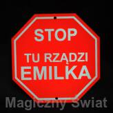 STOP- Tu Rządzi Emilka