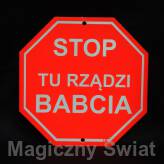 STOP- Tu Rządzi Babcia