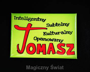 Magnes Imienny- Tomasz