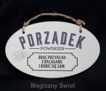 Drewniana Zawieszka- PORZĄDEK POWINIEN BRAĆ PRZYKŁAD