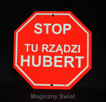 STOP- Tu Rządzi Hubert