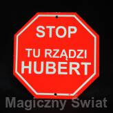 STOP- Tu Rządzi Hubert