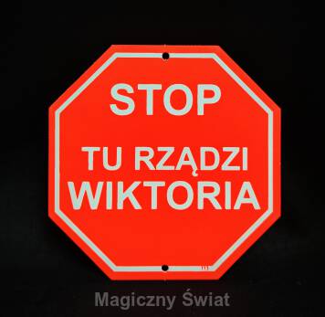 STOP- Tu Rządzi Wiktoria