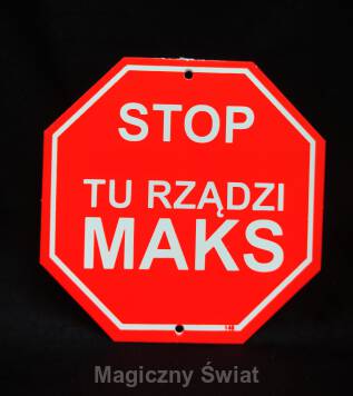 STOP- Tu Rządzi Maks