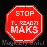 STOP- Tu Rządzi Maks