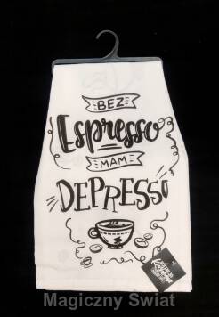 Ręcznik Kuchenny- Bez Espresso mam Depresso