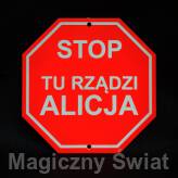 STOP- Tu Rządzi Alicja