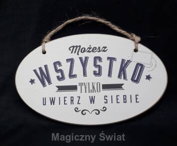 Drewniana Zawieszka- MOŻESZ WSZYSTKO, TYLKO UWIERZ