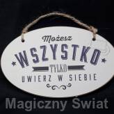 Drewniana Zawieszka- MOŻESZ WSZYSTKO, TYLKO UWIERZ