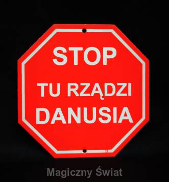 STOP- Tu Rządzi Danusia