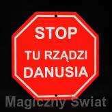 STOP- Tu Rządzi Danusia