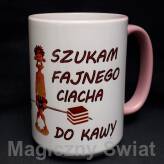 Kubek - Szukam fajna ciacha..