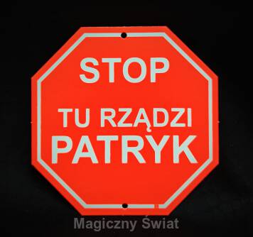 STOP- Tu Rządzi Patryk