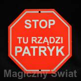 STOP- Tu Rządzi Patryk