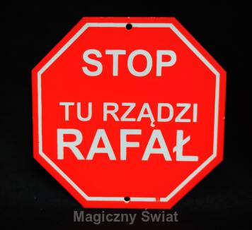 STOP- Tu Rządzi Rafał