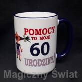 Kubek 60-pomocy to moje 60 Urodziny (kobieta)