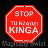 STOP- Tu Rządzi Kinga