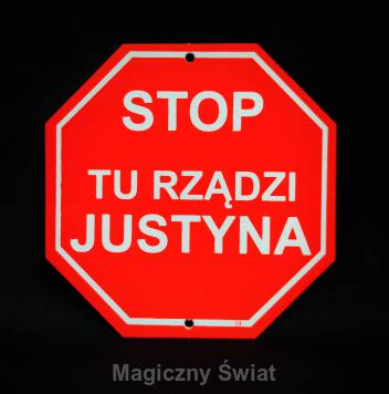 STOP- Tu Rządzi Justyna