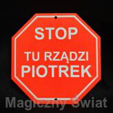 STOP- Tu Rządzi Piotrek