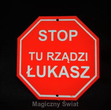 STOP- Tu Rządzi Łukasz