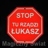 STOP- Tu Rządzi Łukasz