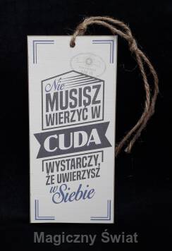 Drewniana Zawieszka- NIE MUSISZ WIERZYĆ W CUDA