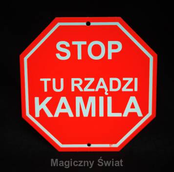 STOP- Tu Rządzi Kamila