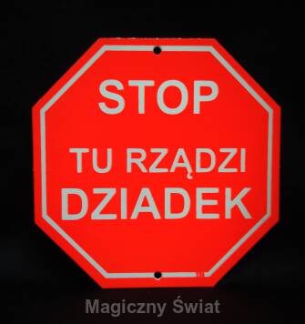 STOP- Tu Rządzi Dziadek