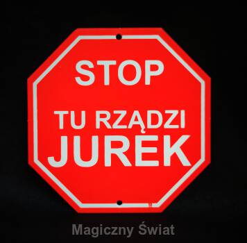 STOP- Tu Rządzi Jurek