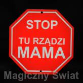 STOP- Tu Rządzi Mama