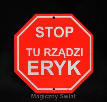 STOP- Tu Rządzi Eryk