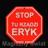 STOP- Tu Rządzi Eryk