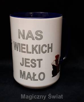 Kubek - Nas wielkich jest mało..