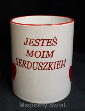 Kubek - Jesteś Moim Serduszkiem..