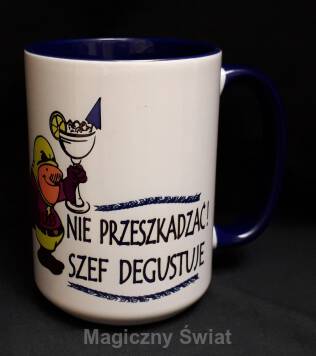 Kubek - Nie przeszkadzać! Szef degustuje..