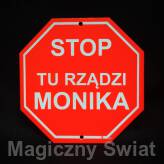 STOP- Tu Rządzi Monika