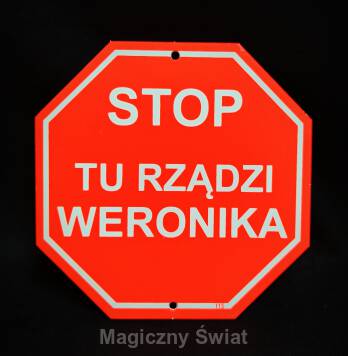 STOP- Tu Rządzi Weronika